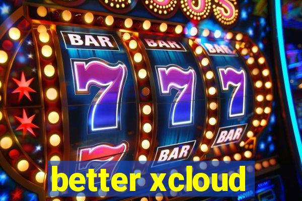 better xcloud